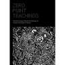 Zero Point Teachings: Selected Articles and Writings of Mystical Psychologist & Scientist Christopher P. Holmes