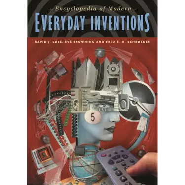 Encyclopedia of Modern Everyday Inventions