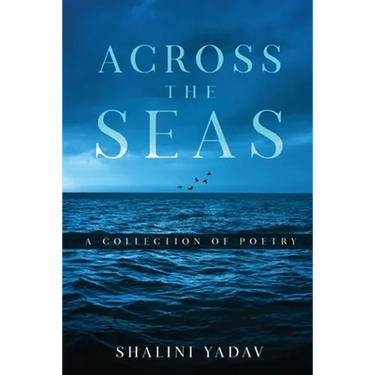Across the Seas - A Collection of Poetry
