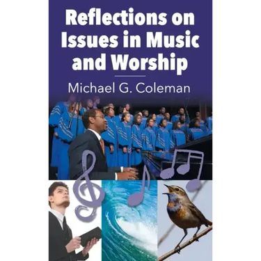 Reflections on Issues in Music and Worship