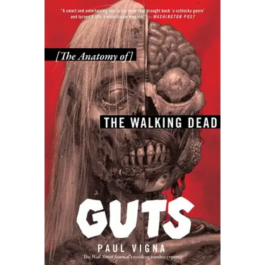 Guts: The Anatomy of the Walking Dead