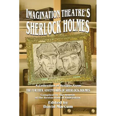 Imagination Theatre's Sherlock Holmes