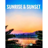Sunrise & Sunset