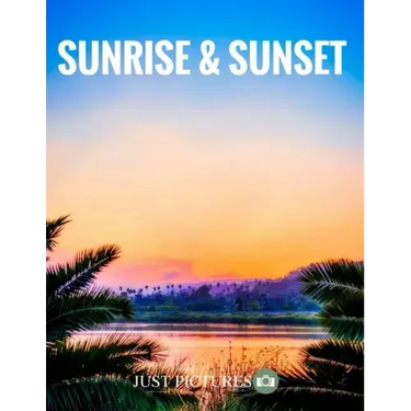 Sunrise & Sunset
