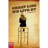 Great Lies We Live By