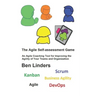 The Agile Self-assessment Game: An Agile Coaching Tool for Improving the Agility of Your Teams and Organization