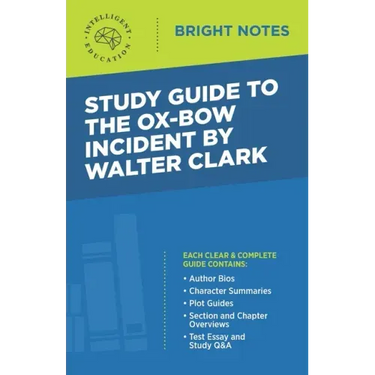 Study Guide to The Ox-Bow Incident by Walter Clark