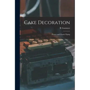 Cake Decoration: Flower and Classic Piping