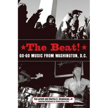 The Beat: Go-Go Music from Washington, D.C.