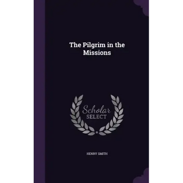 The Pilgrim in the Missions