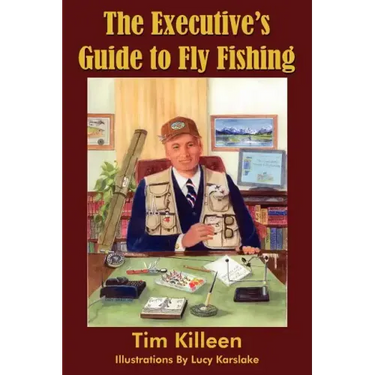 The Executive's Guide to Fly Fishing