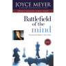 Battlefield of the Mind: Winning the Battle in Your Mind