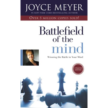 Battlefield of the Mind: Winning the Battle in Your Mind