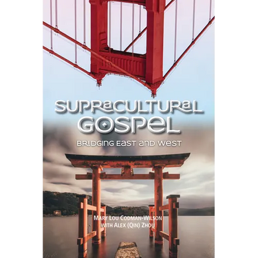 Supracultural Gospel: Bridging East and West