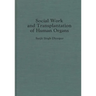Social Work and Transplantation of Human Organs