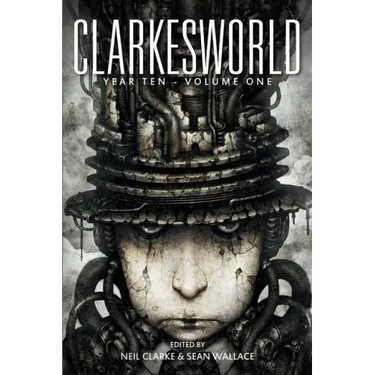 Clarkesworld Year Ten: Volume One