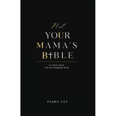 Not Your Mama's Bible (NUMB): A Street-Smart Self-Development Book