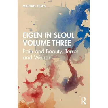 Eigen in Seoul Volume Three: Pain and Beauty, Terror and Wonder