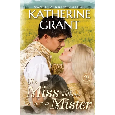 The Miss Without a Mister: A Forbidden Love Historical Romance