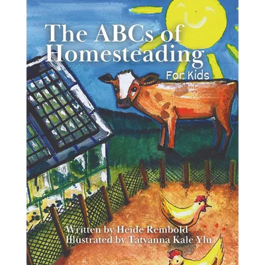 The ABCs of Homesteading for Kids