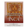The Mythology and Religion of the Inca