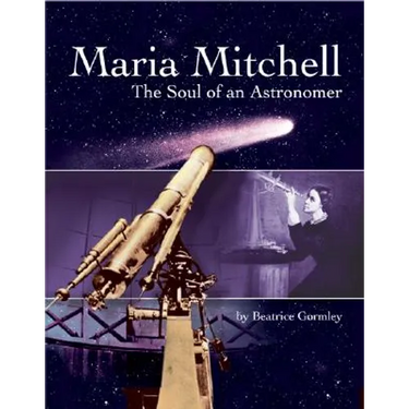 Maria Mitchell: The Soul of an Astonomer
