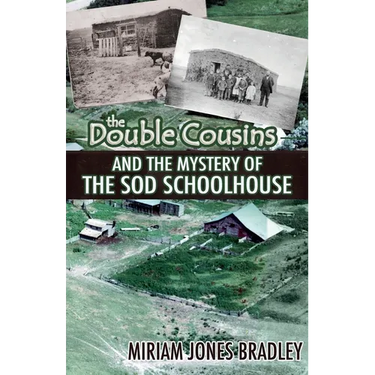 The Double Cousins and the Mystery of the Sod Schoolhouse