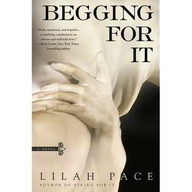 Begging for It