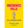 Obedience Pills: ADHD and the Medicalization of Childhood