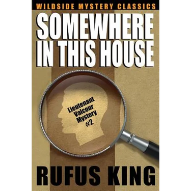 Somewhere in This House: A Lt. Valcour Mystery