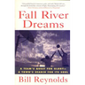 Fall River Dreams: A Team's Quest for Glory, a Town's Search for It's Soul