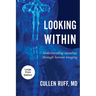 Looking Within: Understanding Ourselves through Human Imaging