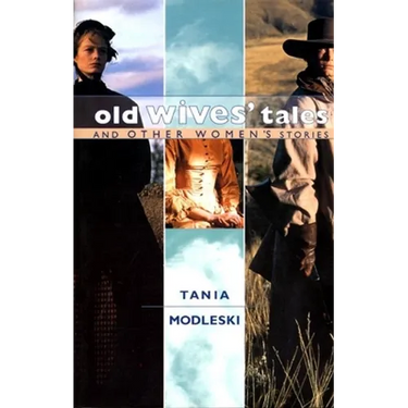 Old Wives' Tales and Other Women's Stories