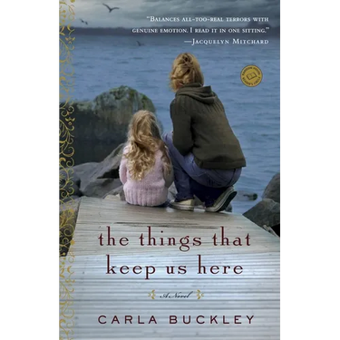 The Things That Keep Us Here
