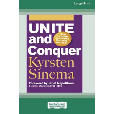Unite and Conquer: How to Build Coalitions that Winand Last (16pt Large Print Edition)