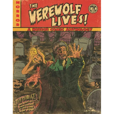 The Werewolf Lives!: A Horror Comic Anthology Magazine