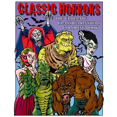 Classic Horrors: The Ultimate Classic Monsters Coloring Book