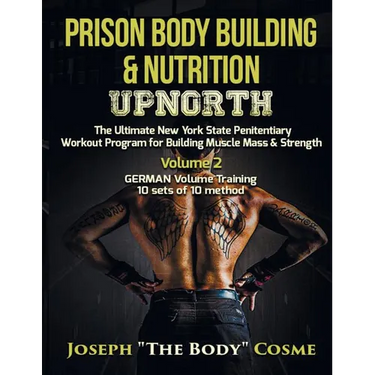 Prison Body Building & Nutrition: Upnorth The Ultimate New York State Penitentiary Workout Program for Building Muscle Mass & Strength Volume 2 GERMAN