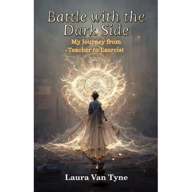 Battle with the Dark Side: My Journey from Teacher to Exorcist