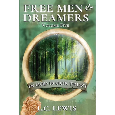 FREE MEN AND DREAMERS Vol 5: In God Is Our Trust