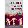 A Stiff Wind Blows