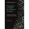 Pedagogies in English for Academic Purposes: Teaching and Learning in International Contexts