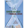 Sovereign Debt and the Financial Crisis: Will This Time Be Different?
