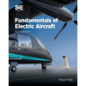 Fundamentals of Electric Aircraft, Revised Edition