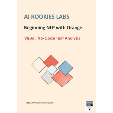AI Rookies Labs Beginning NLP with Orange: Visual, No-Code Text Analysis