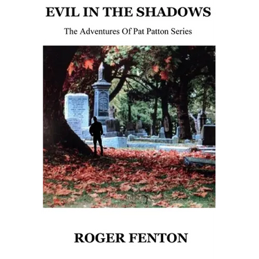 Evil In The Shadows: The Adventures Of Pat Patton
