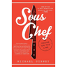 Sous Chef: 24 Hours on the Line