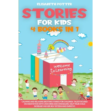 Stories for Kids 4 Book in 1: Calming and relaxing bedtime stories for children. Tales focused on meditation with unicorns and dinosaurs. Help your