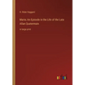 Marie; An Episode in the Life of the Late Allan Quatermain: in large print