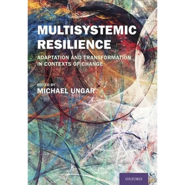 Multisystemic Resilience: Adaptation and Transformation in Contexts of Change